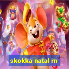 skokka natal rn